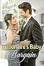 billionaire's baby bargain cast|The Billionaire's Baby Bargain (TV Mini Series 2024– ) .